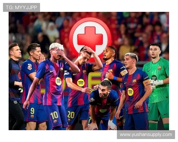 巴萨中场告急！多名主力伤停引发危机 弗里克被迫变阵迎战